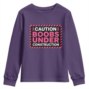 Funny Breast Cancer Surgery Mastectomy Youth Sweatshirt Caution Boobs Under Construction Pink Ribbon Warrior TS02 Purple Print Your Wear