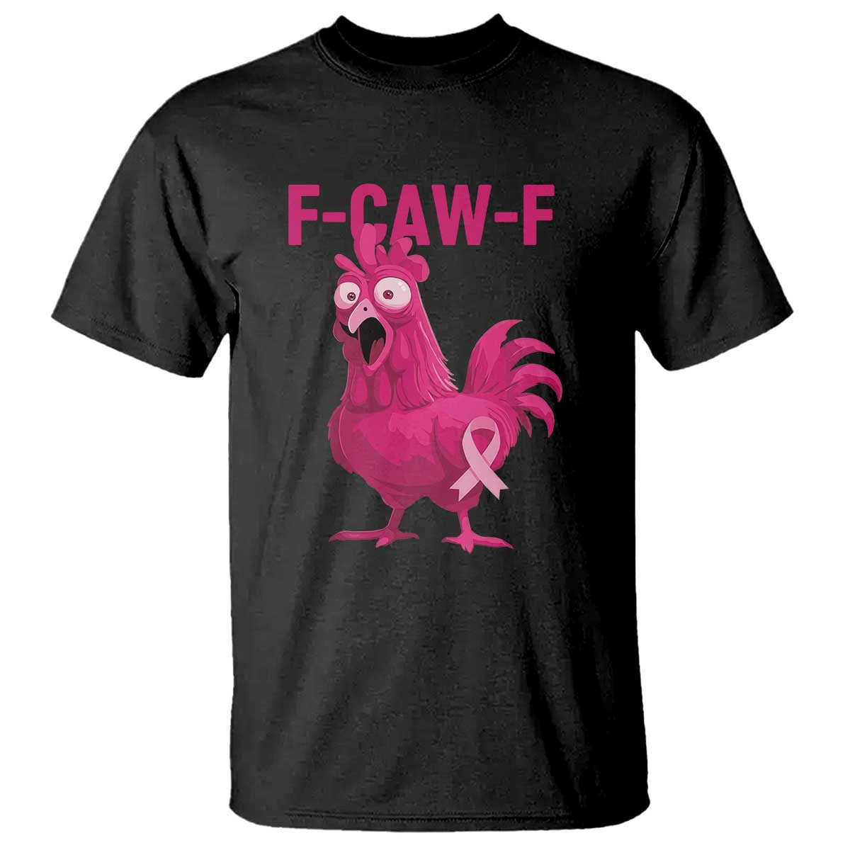 Fcawf Pink Chicken Ribbon Funny Breast Cancer Awareness T Shirt Sarcastic Survivor Humor