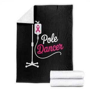 Pole Dancer Funny IV Drip Pole Graphic Throw Blanket Chemotherapy Breast Cancer Awareness Warrior