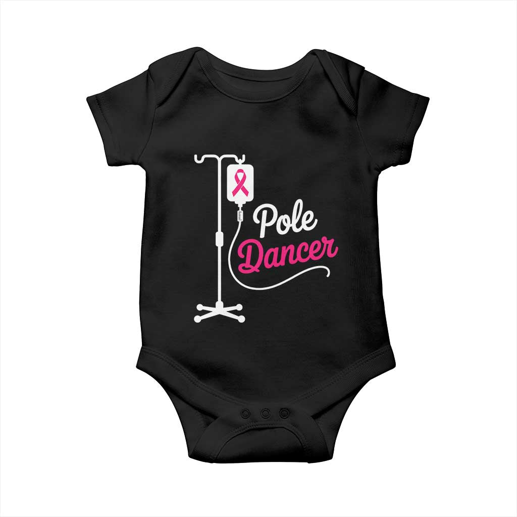 Pole Dancer Funny IV Drip Pole Graphic Baby Onesie Chemotherapy Breast Cancer Awareness Warrior