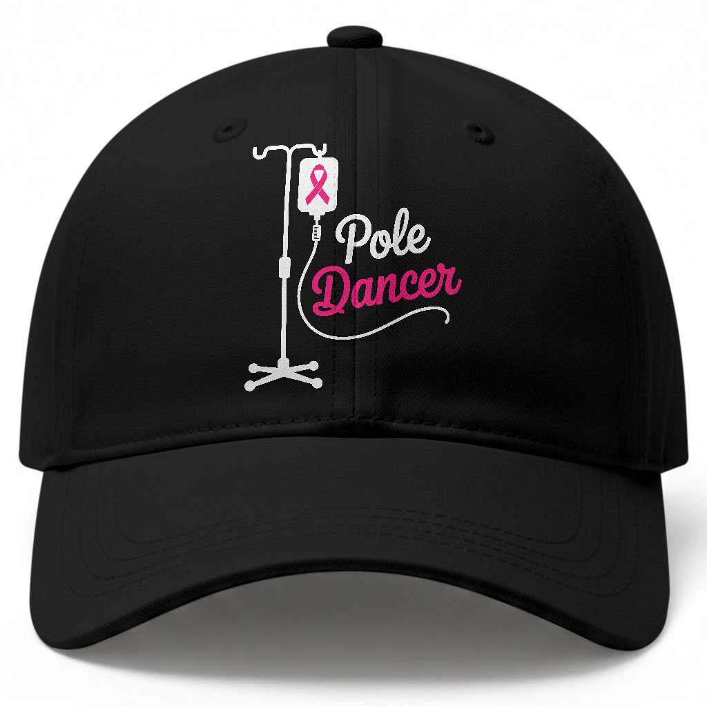 Pole Dancer Funny IV Drip Pole Graphic Baseball Cap Chemotherapy Breast Cancer Awareness Warrior