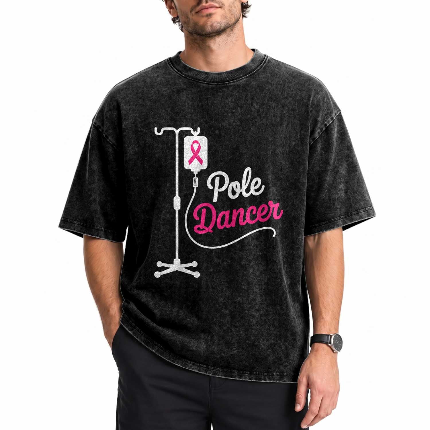 Pole Dancer Funny IV Drip Pole Graphic Washed Cotton T-Shirt Chemotherapy Breast Cancer Awareness Warrior