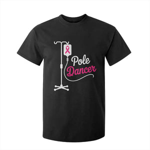 Pole Dancer Funny IV Drip Pole Graphic T Shirt For Kid Chemotherapy Breast Cancer Awareness Warrior