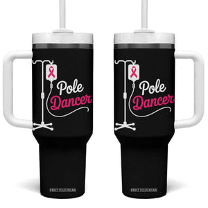 Pole Dancer Funny IV Drip Pole Graphic Tumbler With Handle Chemotherapy Breast Cancer Awareness Warrior