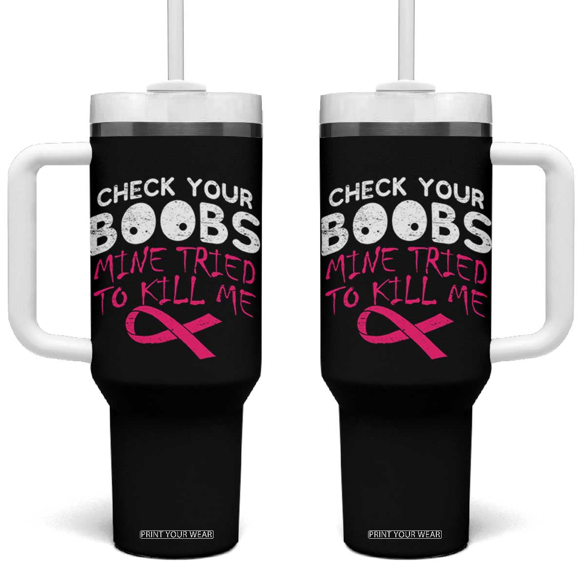 Funny Breast Cancer Warrior Joke Tumbler With Handle Check Your Boobs Mine Tried To Kill Me