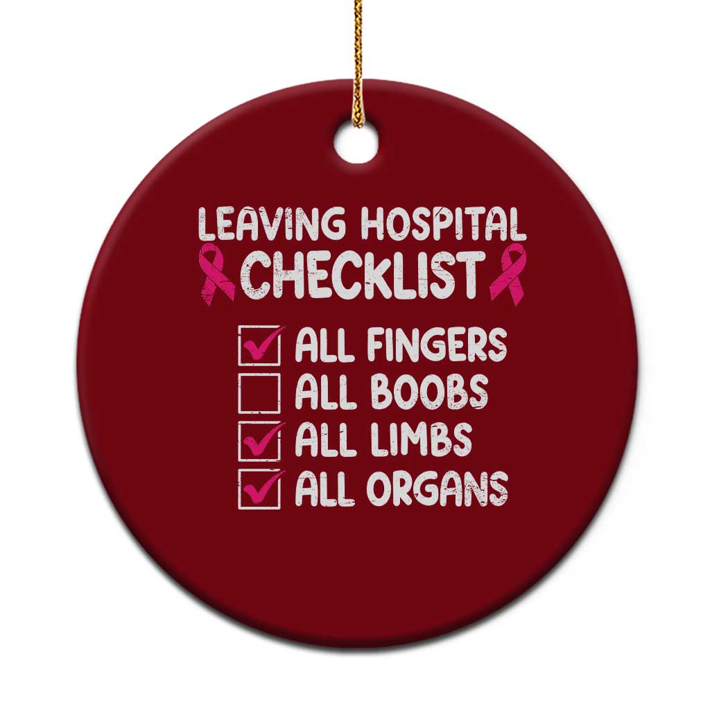 Leaving Hospital Checklist Funny Mastectomy Surgery Ceramic Ornament Breast Cancer Awareness Survivor Humor
