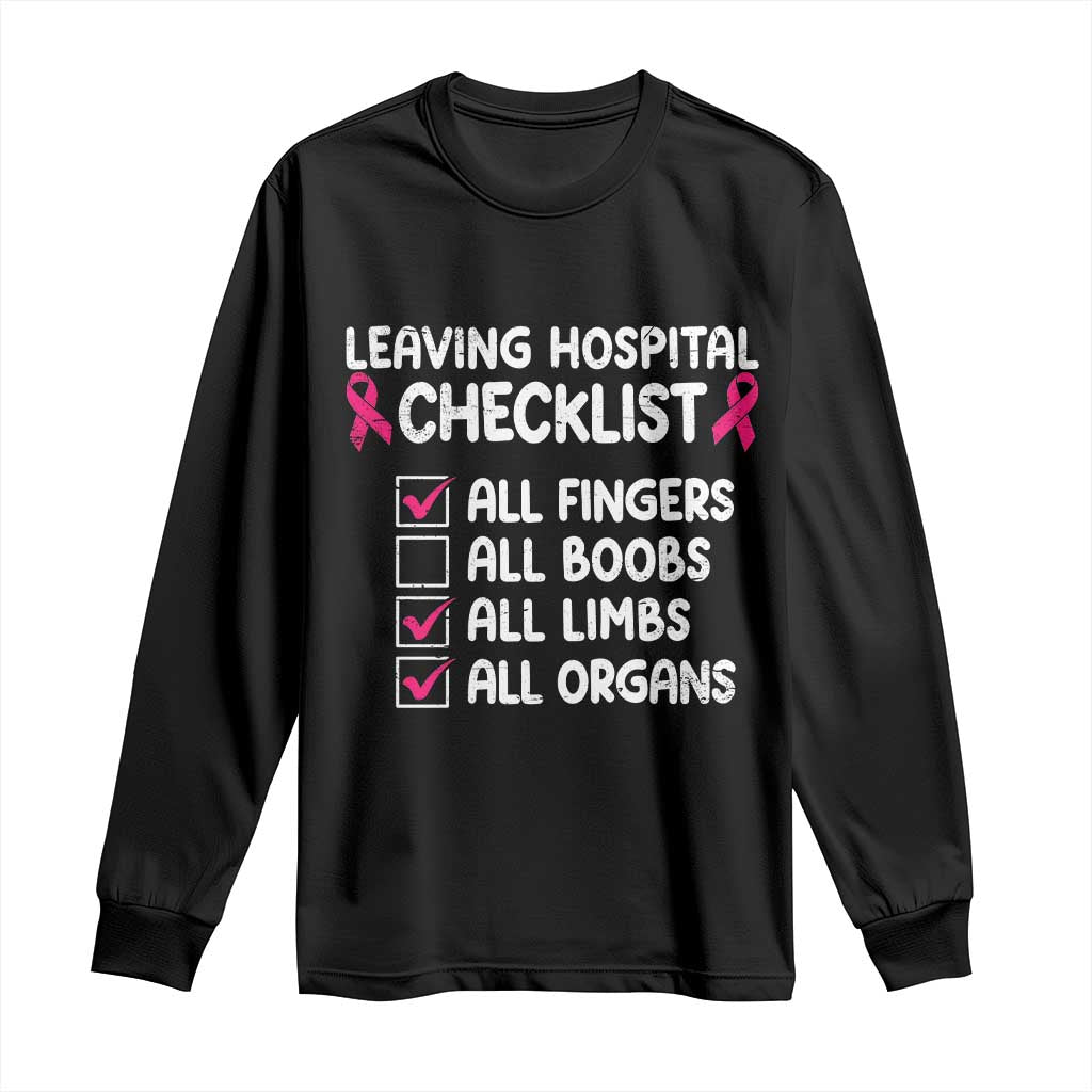 Leaving Hospital Checklist Funny Mastectomy Surgery Long Sleeve Shirt Breast Cancer Awareness Survivor Humor