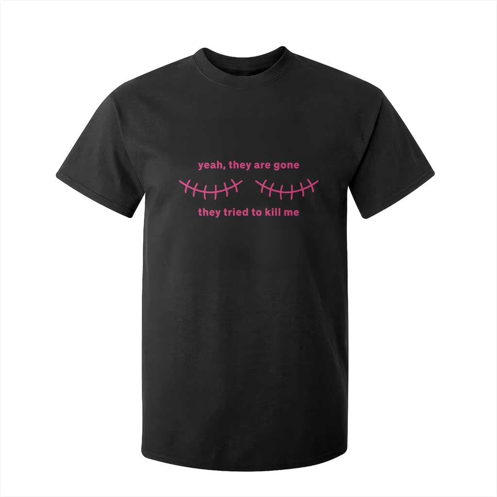 Funny Mastectomy Breast Cancer Awareness Survivor T Shirt For Kid Yeah They Are Gone They Tried To Kill Me