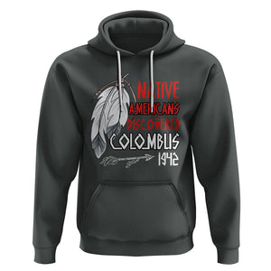 Native American Hoodie Discovered Columbus Indigenous American Indian TS02 Dark Heather Printyourwear