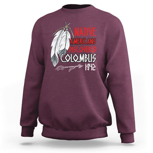 Native American Sweatshirt Discovered Columbus Indigenous American Indian TS02 Maroon Printyourwear