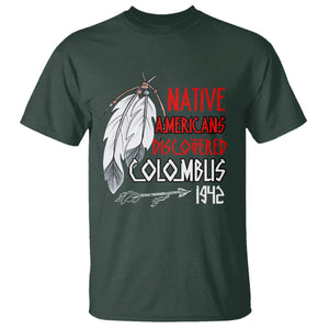 Native American T Shirt Discovered Columbus Indigenous American Indian TS02 Dark Forest Green Printyourwear