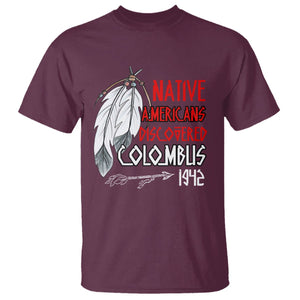 Native American T Shirt Discovered Columbus Indigenous American Indian TS02 Maroon Printyourwear