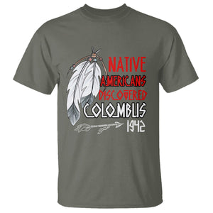 Native American T Shirt Discovered Columbus Indigenous American Indian TS02 Military Green Printyourwear