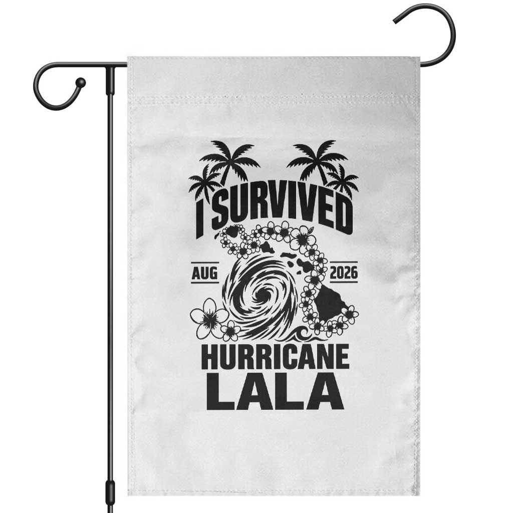 I Survived Hurricane Lala August 2026 Garden Flag Hawaiian Islands Tropical Storm Survivor