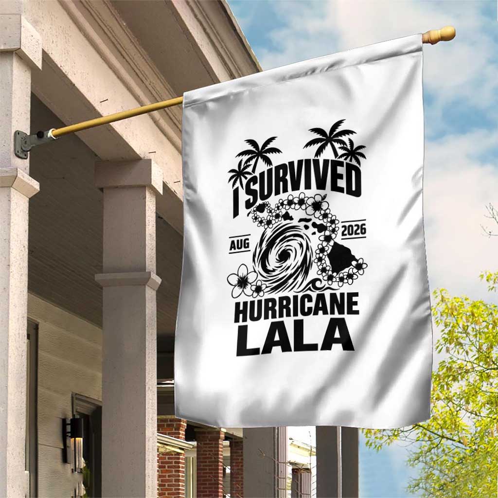 I Survived Hurricane Lala August 2026 Garden Flag Hawaiian Islands Tropical Storm Survivor