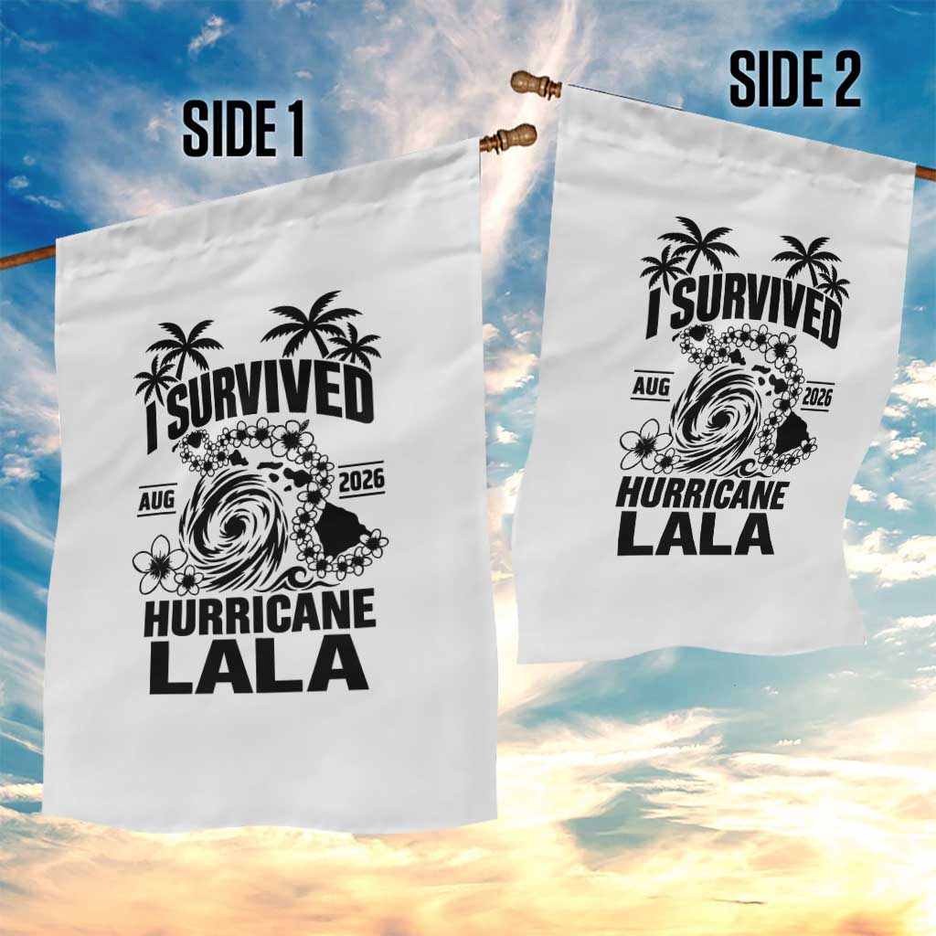 I Survived Hurricane Lala August 2026 Garden Flag Hawaiian Islands Tropical Storm Survivor