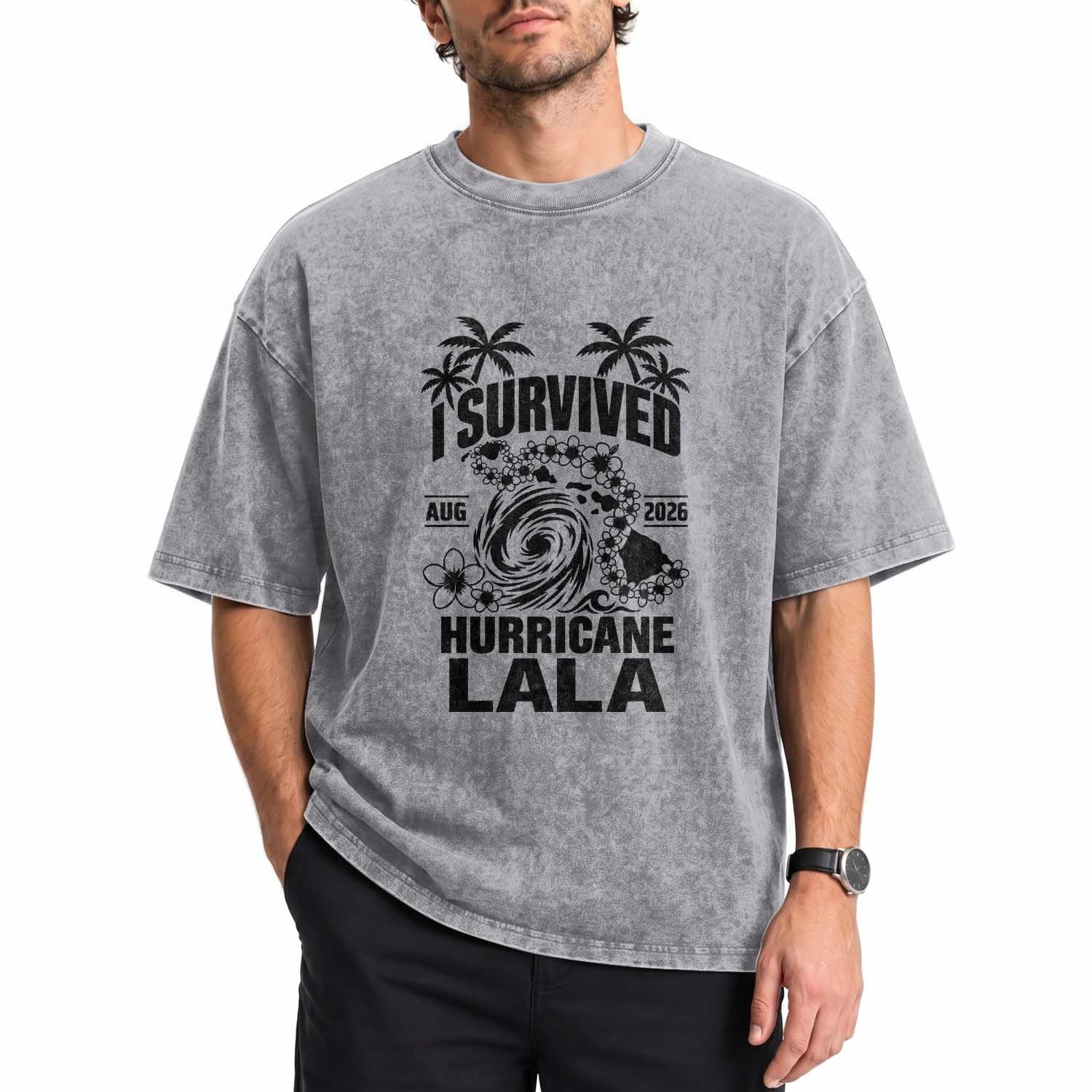 I Survived Hurricane Lala August 2026 Washed Cotton T-Shirt Hawaiian Islands Tropical Storm Survivor