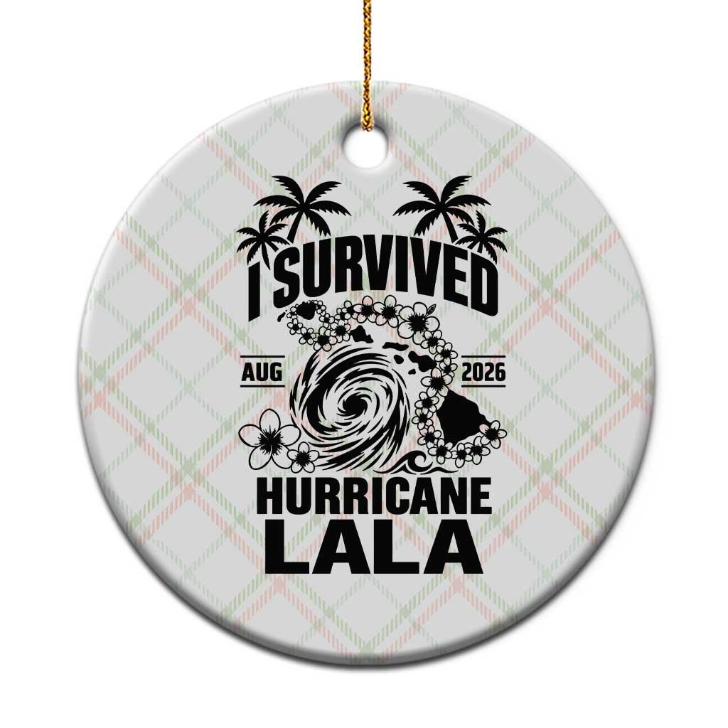 I Survived Hurricane Lala August 2026 Ceramic Ornament Hawaiian Islands Tropical Storm Survivor
