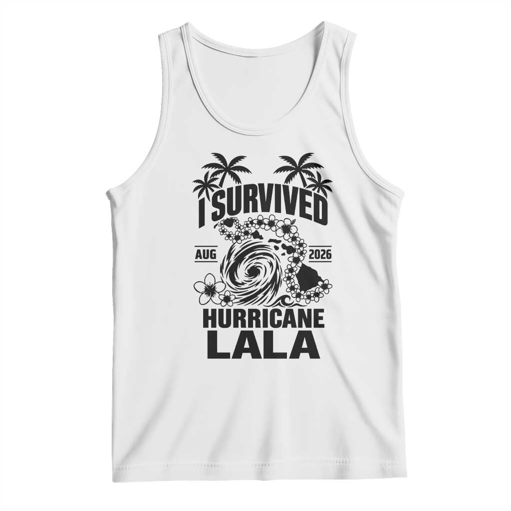 I Survived Hurricane Lala August 2026 Tank Top Hawaiian Islands Tropical Storm Survivor