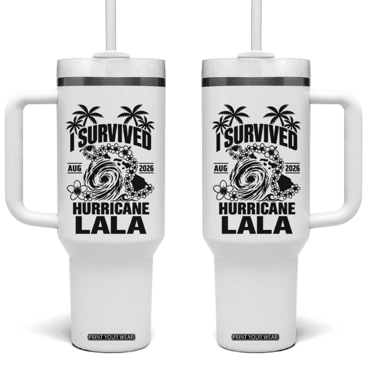 I Survived Hurricane Lala August 2026 Tumbler With Handle Hawaiian Islands Tropical Storm Survivor