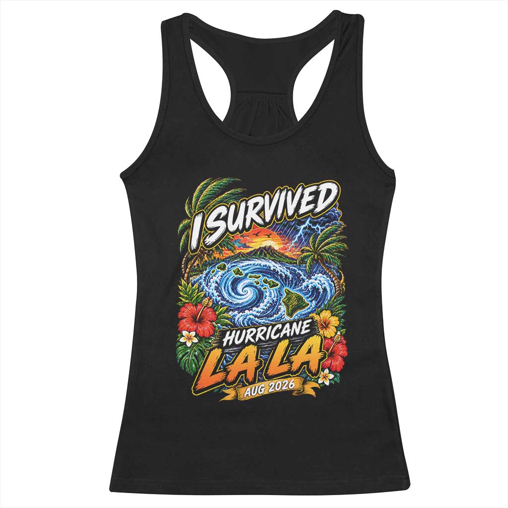 I Survived Hurricane Lala August 2026 Racerback Tank Top Hawaiian Islands Tropical Storm Survivor Vintage