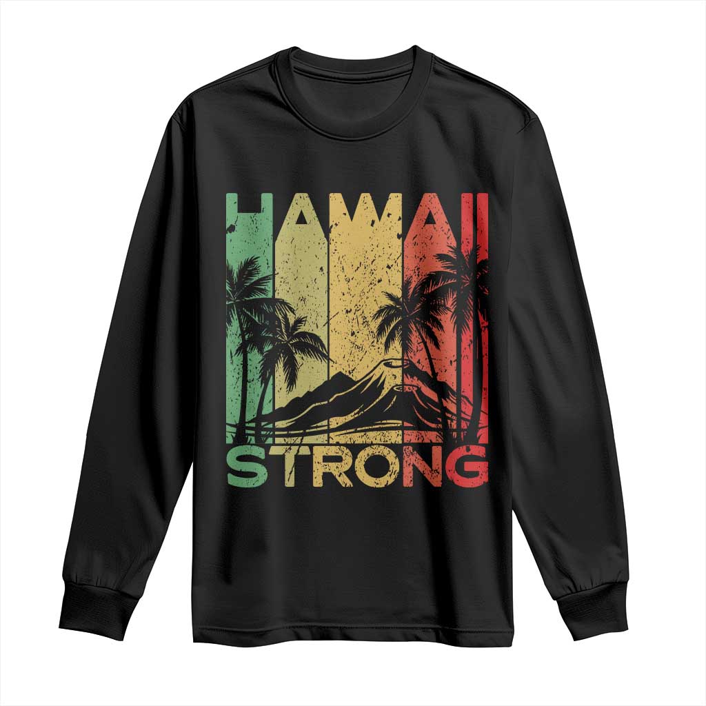 Vintage Retro Hawaii Strong Long Sleeve Shirt Tropical Volcano Hawaiian Islands Pride Support