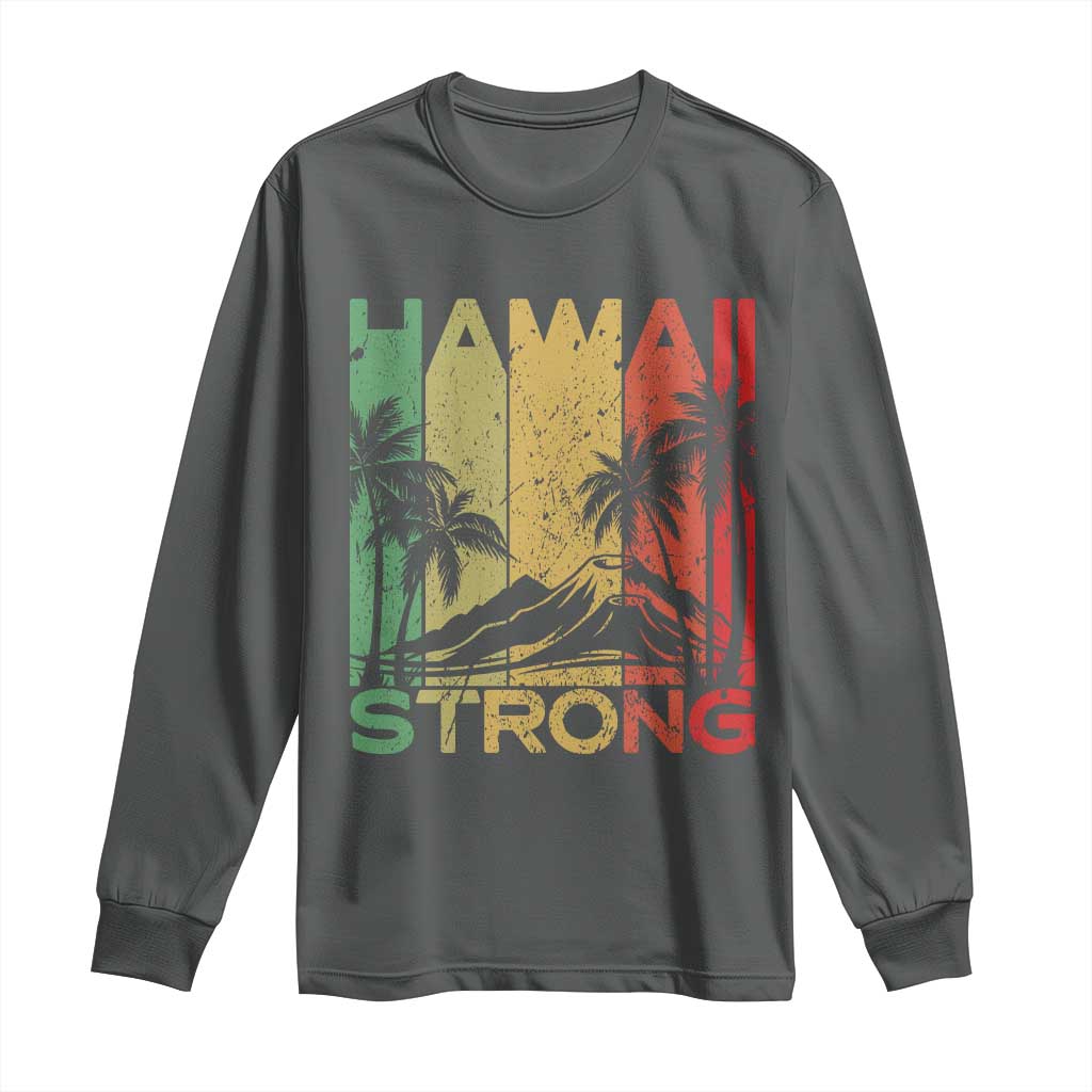 Vintage Retro Hawaii Strong Long Sleeve Shirt Tropical Volcano Hawaiian Islands Pride Support