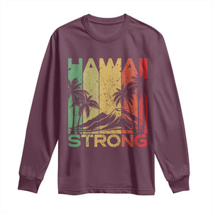 Vintage Retro Hawaii Strong Long Sleeve Shirt Tropical Volcano Hawaiian Islands Pride Support