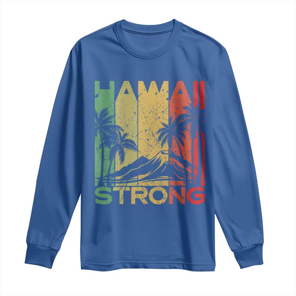 Vintage Retro Hawaii Strong Long Sleeve Shirt Tropical Volcano Hawaiian Islands Pride Support