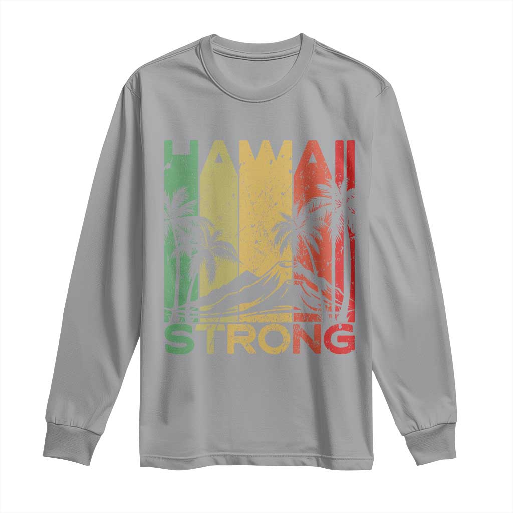 Vintage Retro Hawaii Strong Long Sleeve Shirt Tropical Volcano Hawaiian Islands Pride Support
