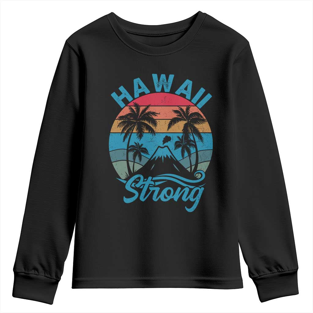 Vintage Hawaii Strong Retro Sunset Tropical Youth Sweatshirt Volcano Hawaiian Islands Pride Support
