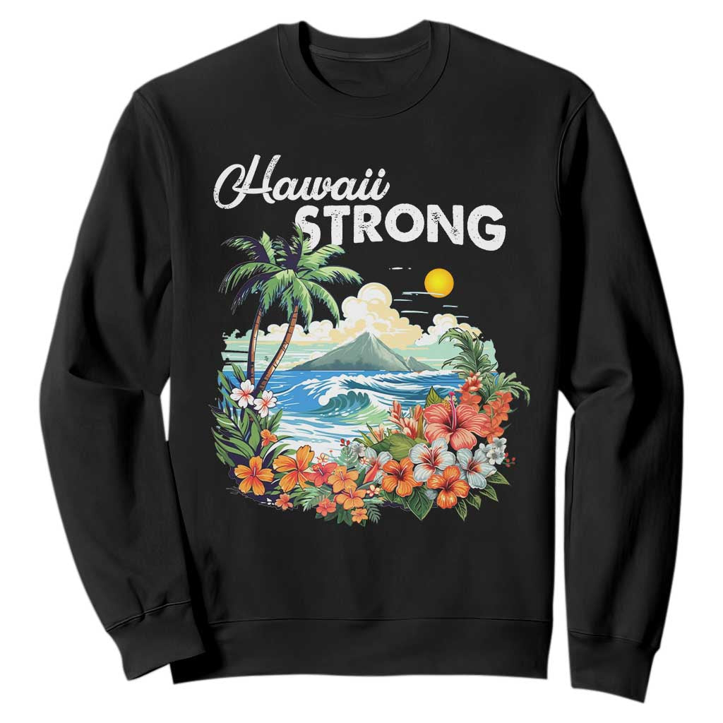 Hawaii Strong Hawaiian Islands Support Sweatshirt Sunset Tropical Hibiscus Flowers