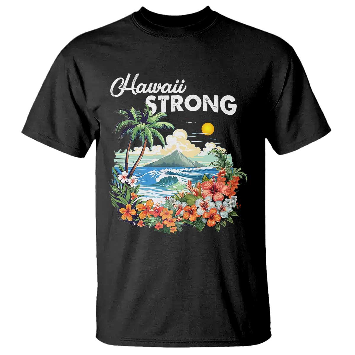 Hawaii Strong Hawaiian Islands Support T Shirt Sunset Tropical Hibiscus Flowers