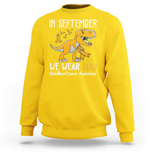 Childhood Cancer Awareness Dinosaur Sweatshirt In September We Wear Gold Ribbon Support Kids Warrior TS02 Daisy Print Your Wear