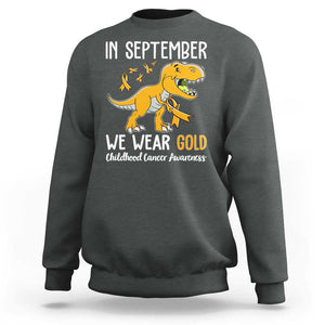 Childhood Cancer Awareness Dinosaur Sweatshirt In September We Wear Gold Ribbon Support Kids Warrior TS02 Dark Heather Print Your Wear