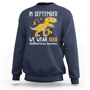 Childhood Cancer Awareness Dinosaur Sweatshirt In September We Wear Gold Ribbon Support Kids Warrior TS02 Navy Print Your Wear