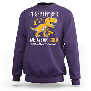 Childhood Cancer Awareness Dinosaur Sweatshirt In September We Wear Gold Ribbon Support Kids Warrior TS02 Purple Print Your Wear