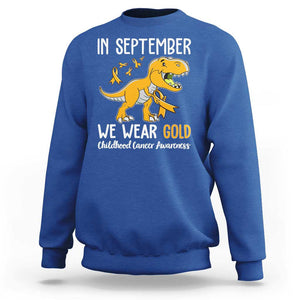 Childhood Cancer Awareness Dinosaur Sweatshirt In September We Wear Gold Ribbon Support Kids Warrior TS02 Royal Blue Print Your Wear