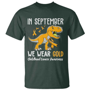 Childhood Cancer Awareness Dinosaur T Shirt In September We Wear Gold Ribbon Support Kids Warrior TS02 Dark Forest Green Print Your Wear