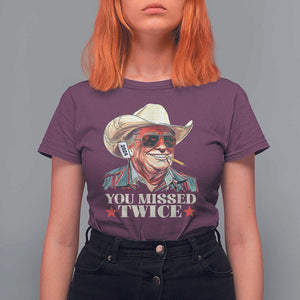 You Missed Twice Trump 2024 T Shirt For Women Trump Second Assassination Attempt TS02 Maroon Print Your Wear