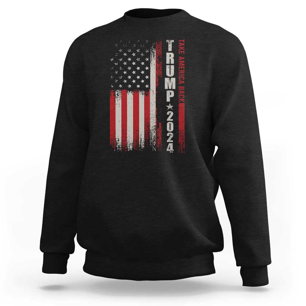 Donald Trump 2024 Sweatshirt Take America Back Patriotic American Flag TS02 Black Print Your Wear