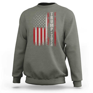 Donald Trump 2024 Sweatshirt Take America Back Patriotic American Flag TS02 Military Green Print Your Wear