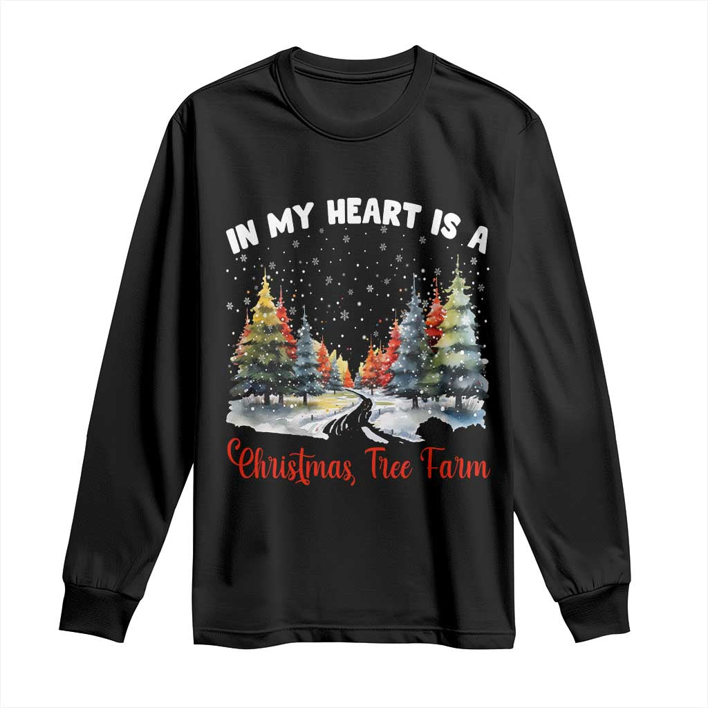 Funny Christmas Long Sleeve Shirt In My Heart Is A Xmas Tree Farm Retro Vintage Clothing TS02 Black Print Your Wear