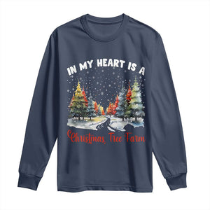 Funny Christmas Long Sleeve Shirt In My Heart Is A Xmas Tree Farm Retro Vintage Clothing TS02 Navy Print Your Wear