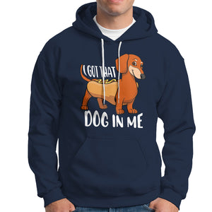 Funny Dachshund Hoodie I Got That Dog In Me Wiener Sausage Hotdog Meme TS02 Navy Printyourwear