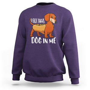 Funny Dachshund Sweatshirt I Got That Dog In Me Wiener Sausage Hotdog Meme TS02 Purple Printyourwear