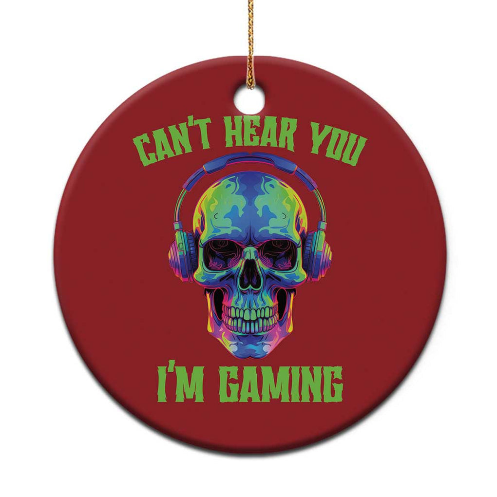 Skull Gamer Christmas Ornament Can't Hear You I'm Gaming Funny Video Game Lover Player TS02 Print Your Wear