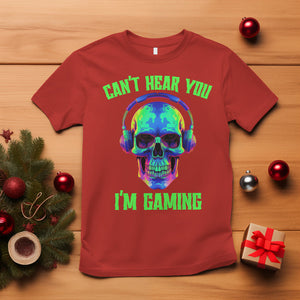 Skull Gamer T Shirt Can't Hear You I'm Gaming Funny Video Game Lover Player TS02 Red Printyourwear