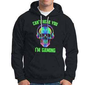 Skull Gamer Hoodie Can't Hear You I'm Gaming Funny Video Game Lover Player TS02 Black Printyourwear