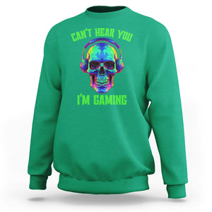 Skull Gamer Sweatshirt Can't Hear You I'm Gaming Funny Video Game Lover Player TS02 Irish Green Printyourwear